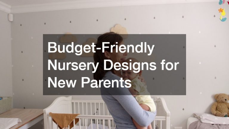 Budget-Friendly Nursery Designs for New Parents
